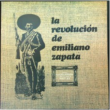 LA REVOLUCIÓN DE EMILIANO ZAPATA La Revolución De Emiliano Zapata (No Label no#) 200g. reissue LP of 1971 album (Acid Rock)